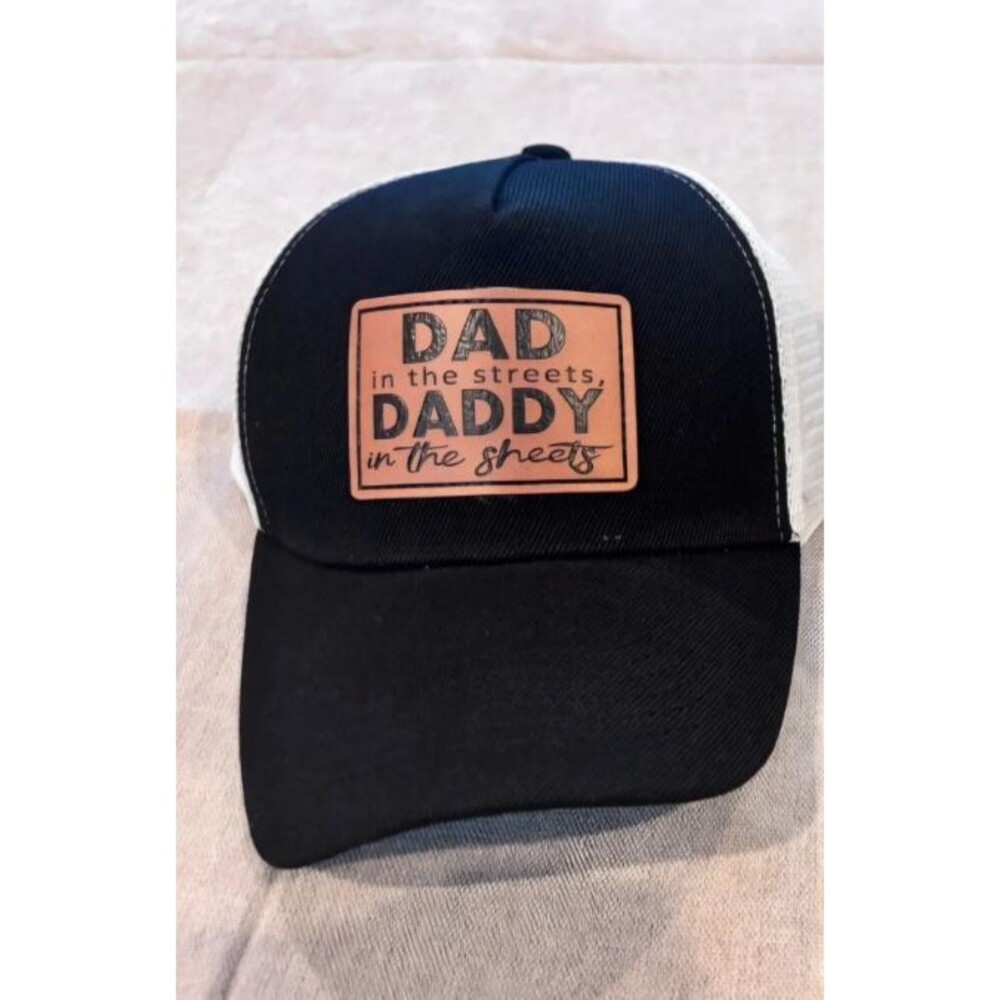 Dad in the Streets Daddy in the Sheets Trucker Hat Black White Snapback NEW